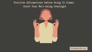 Positive Affirmations Before Going To Sleep Boost Your Well-Being Overnight Featured Image